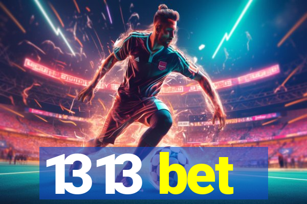 1313 bet
